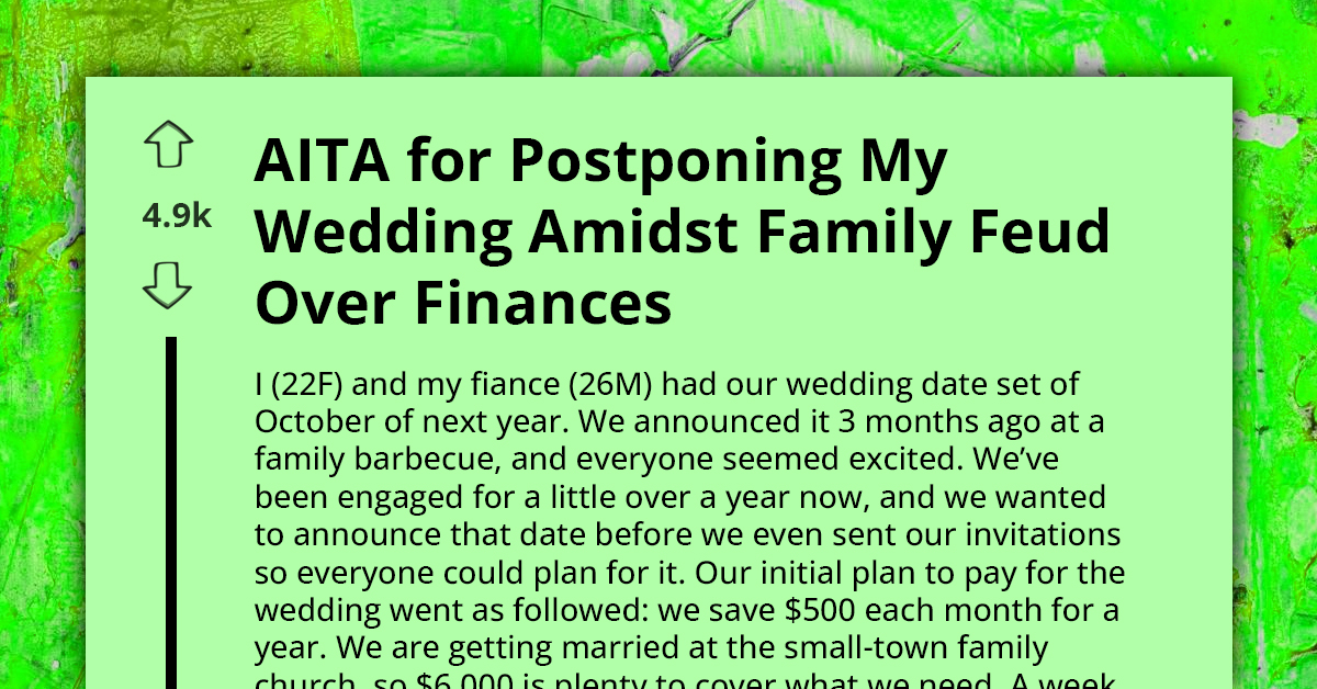 AITA For Postponing My Wedding Amidst Family Feud Over Finances