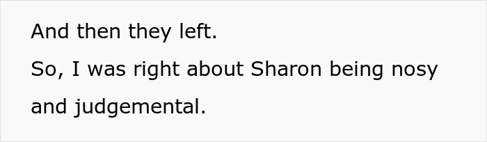 Ultimately, she realized she was right about Sharon being nosy.