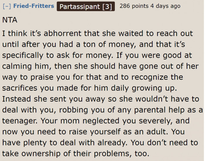 She only reached out to her son because she knows he has money.