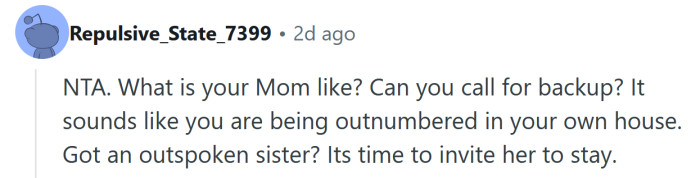 Sounds like you need your mom.