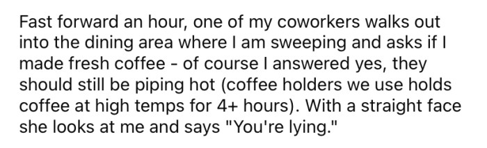 One of the OP's colleagues accused him of lying.