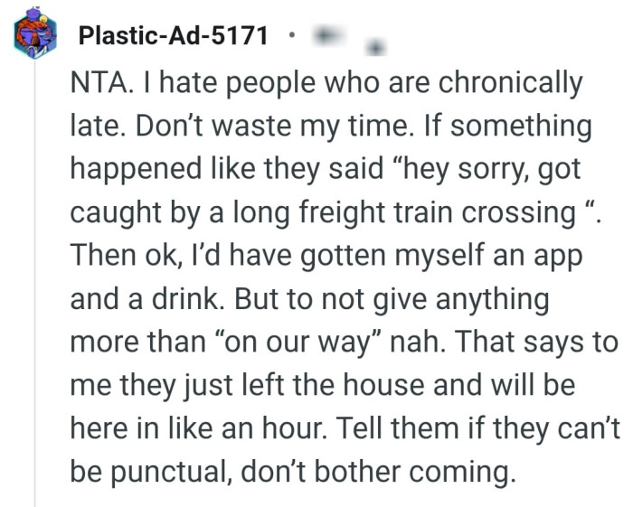 They shouldn't come if they can't be punctual