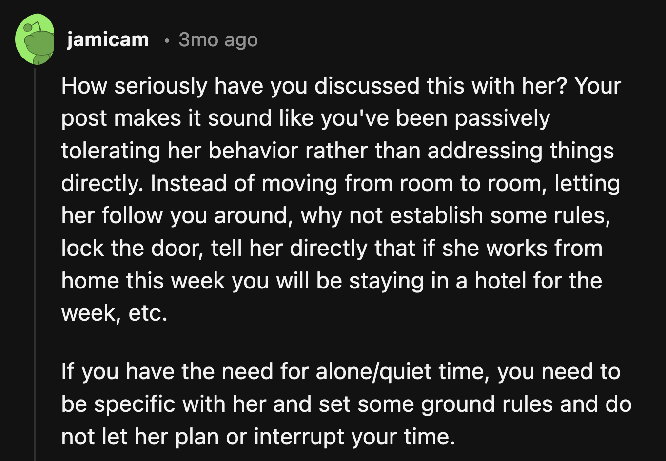 Has OP verbalized how her behavior affects him?