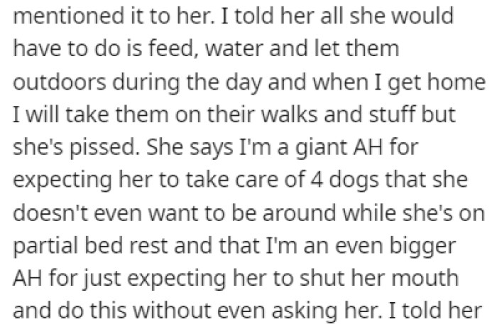 Since OP works full-time, it meant that his wife would be the one watching the dogs