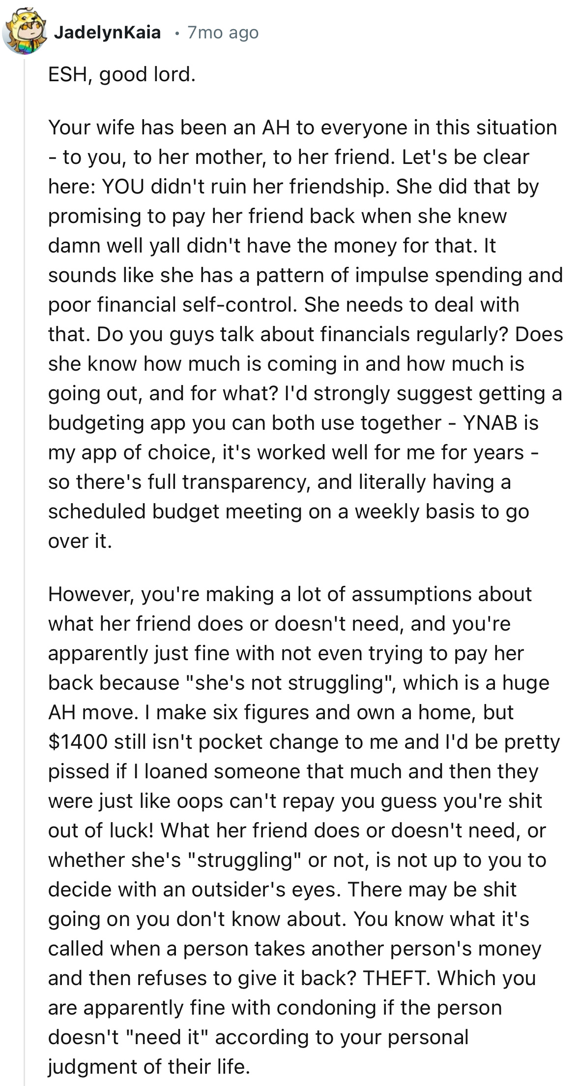 “YOU didn't ruin her friendship. She did that by promising to pay her friend back when she knew damn well y'all didn't have the money for that.”
