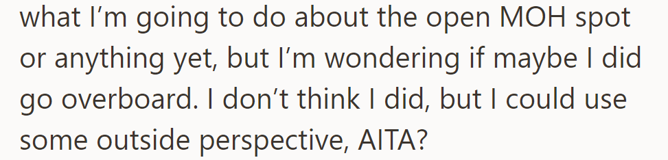 OP questions MOH vacancy, seeking outside perspective: is OP in the wrong for going overboard?