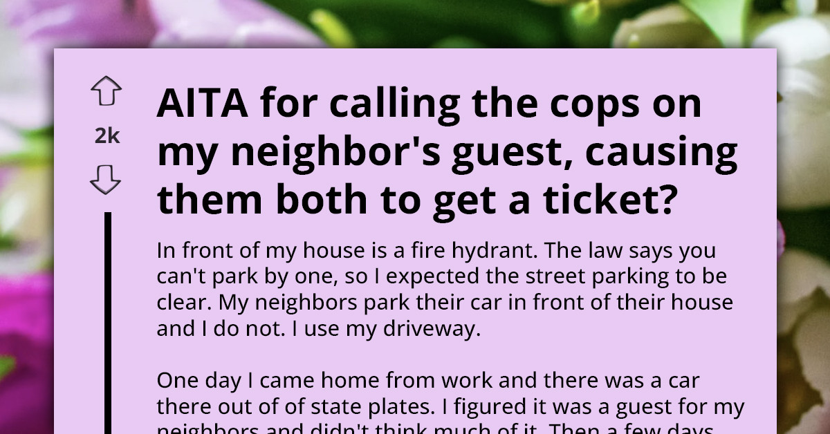 This Redditor Reported A Car Parked By A Fire Hydrant—Now Their Neighbor Wants Them To Pay The Ticket