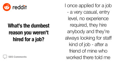 20 Of The Dumbest Reasons People Didn't Get A Job But They Actually Dodged A Bullet