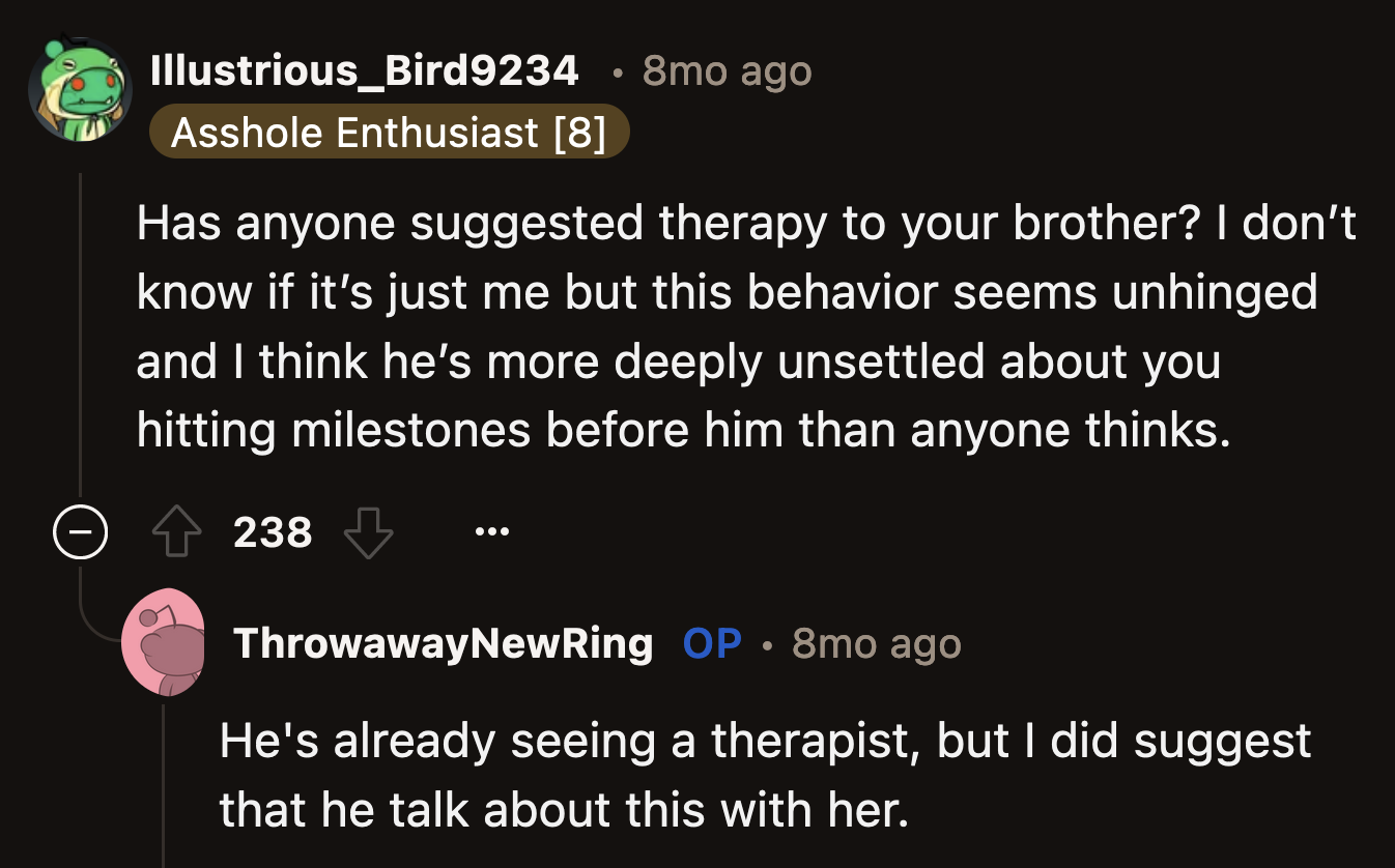 He needs to figure out this one-sided competition he has with OP if it's slowly turning him into Gollum.