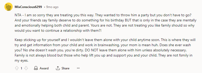 Keep sticking up for yourself, and I wouldn’t leave them alone with your child anytime soon.