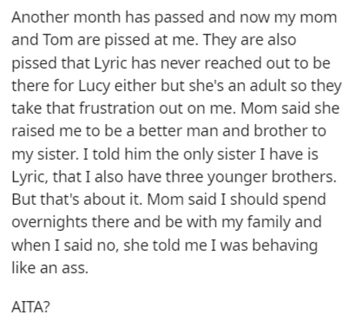 OP's mom is frustrated by his behavior, but he remains adamant