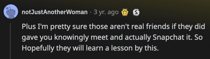 If they think OP is overreacting, they probably haven't learned their lesson