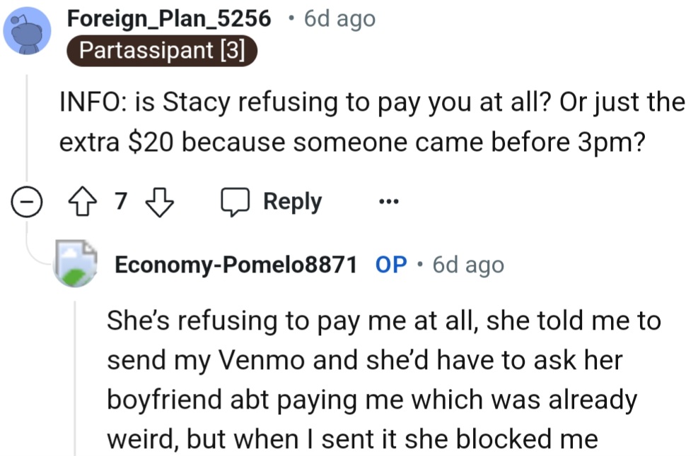 OP said they are facing payment refusal from Stacy after sharing Venmo details as requested. Stacy then blocked OP without paying, leaving OP unpaid and uncertain.