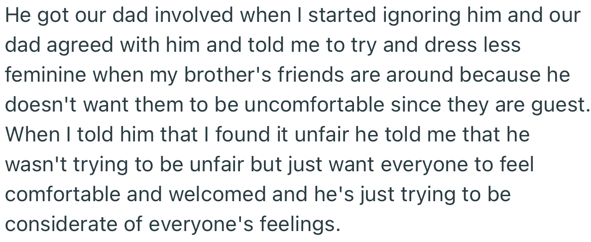 Their dad got involved and sided with OP’s brother