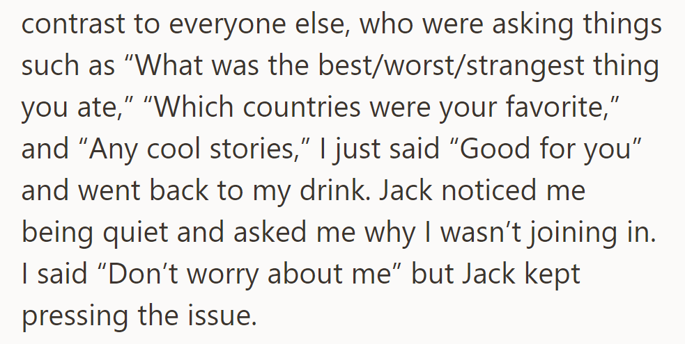 He stayed silent during the travel chat, only nodding at Jack's remark.