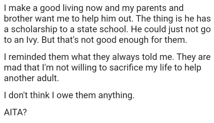 OP's brother could just not go to an Ivy, but that's not good enough for his parents