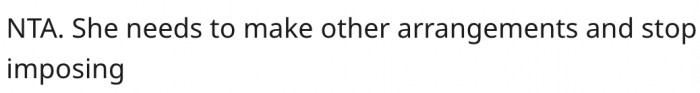 5. The elderly neighbour should find someone else.