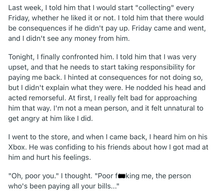 OP confronted his roommate angrily about the unpaid debt and hinted at enforcing consequences