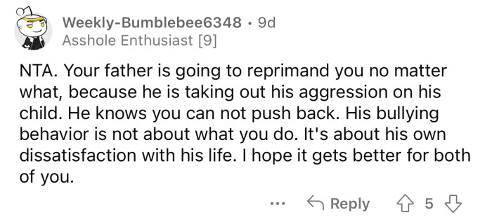 Nothing will make OP's father happy, considering his previous behavior.