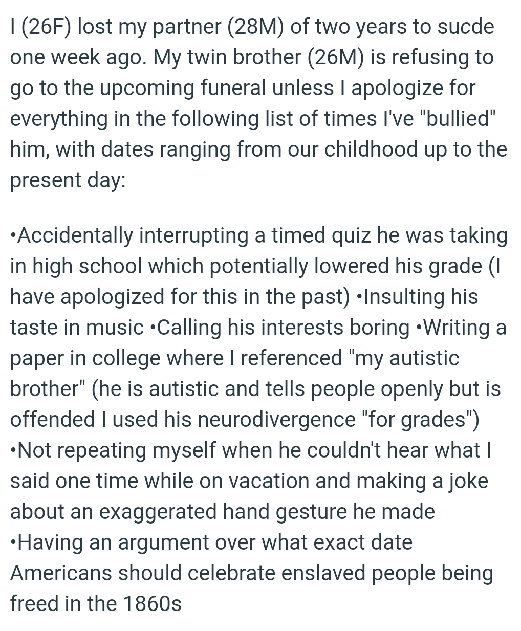 OP's twin says she has to apologize for everything in the following list of times he's 