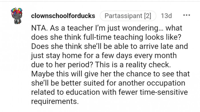 This will give her the chance to see that she'll be better suited for something else