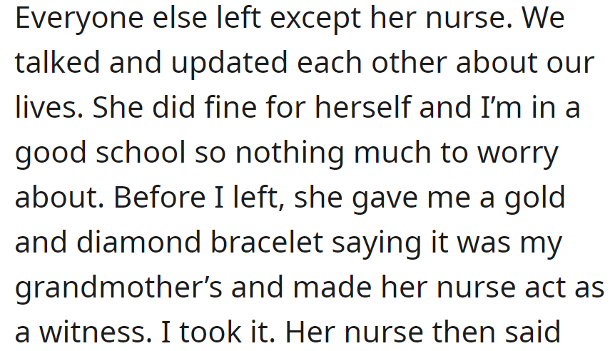 They caught up; she received a gold bracelet, supposedly her grandmother's, with the nurse as a witness.