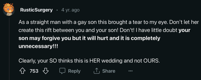 This situation could potentially break OP's relationship with his son. She seems to be thinking for herself and not for both of them.
