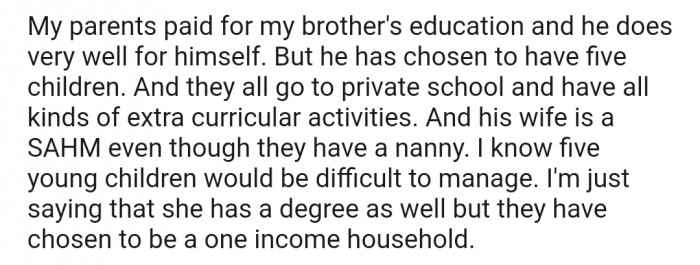 OP's brother might be doing well for himself, but it seems his partner is not the supportive wife that every growing family needs