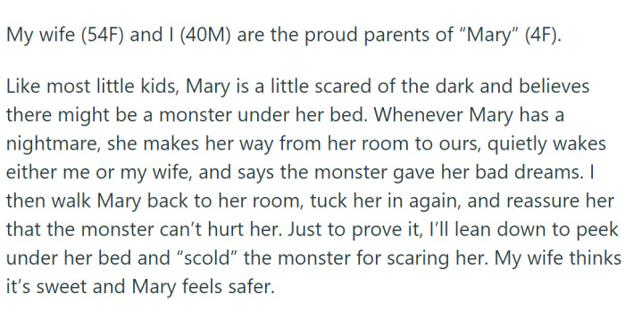 OP and his wife have a 4yo daughter. Like most young children, Mary was a little scared of the dark and believed there might be a monster under her bed.