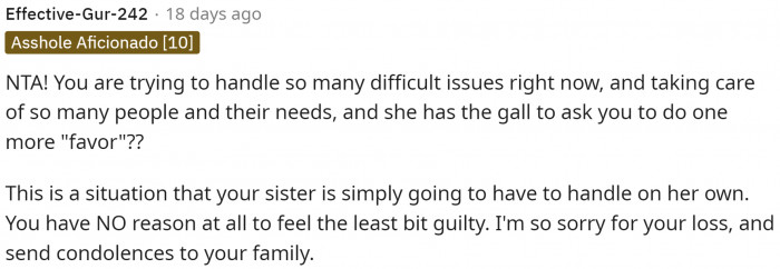 Anyone dealing with loss shouldn't be obligated to do anything for anyone else, in my opinion.