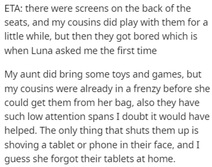 Apparently, the kids won't calm down unless you give them a phone or a tablet