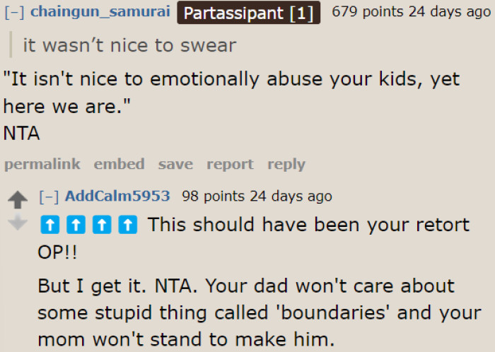 Unfortunately, the father thinks that she shouldn't be bothered by the emotional abuse, saying, 