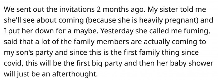 OP wasn’t sure about his sister attending his party because of her response, but when she found out that the majority of their family was attending, that’s when she got upset.