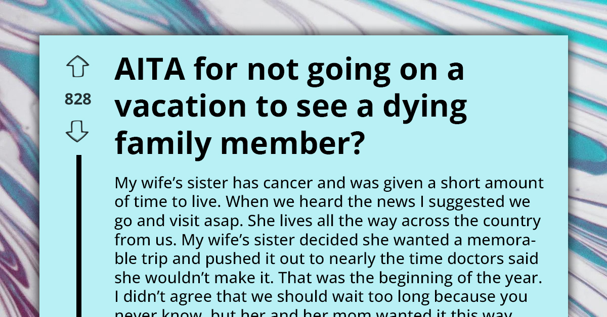 Man Refuses To Follow Unemployed Wife To Travel Across Country To See His Dying SIL, Redditors React