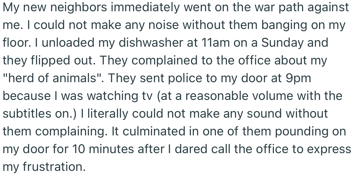 OP’s neighbors were a thorn in their flesh from the very first day