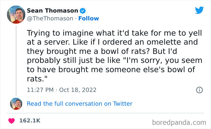 23. They’d Have To Literally Punch Me In The Face And Even Then I’d Be Like “I’m Sorry Did I Do Something Wrong?”