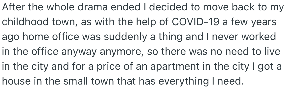 After the divorce, OP moved back to his childhood town and acquired a house that provided everything he needed.