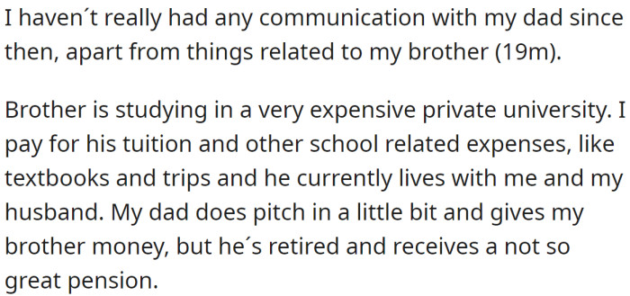 He said that he's the one who financially supports his brother