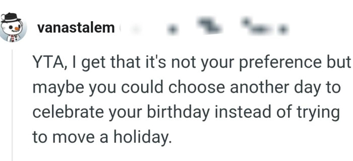 The OP can choose another day to celebrate the birthday