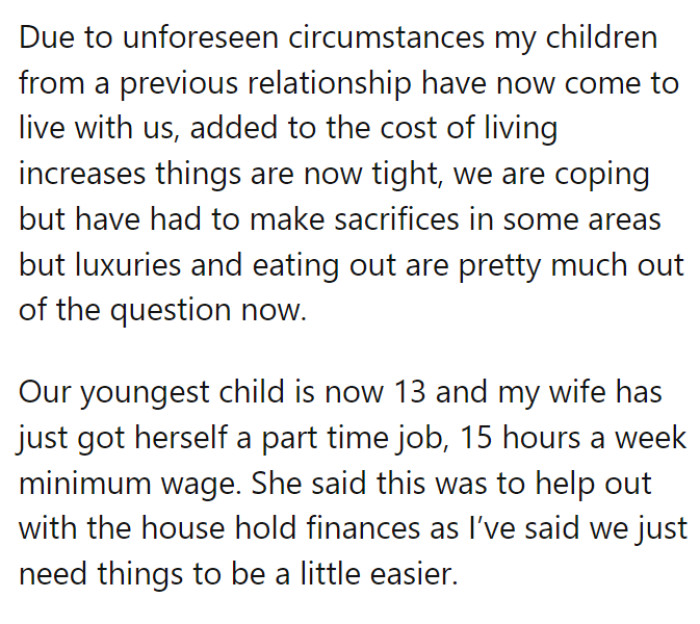 His children from a previous relationship moved in, and the cost of living skyrocketed.