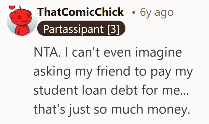 Student loans are heavy enough without asking a friend to carry them too.
