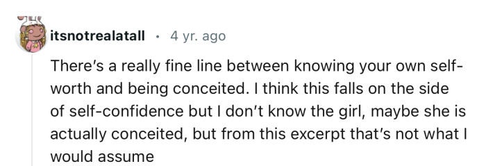 “There’s a really fine line between knowing your own self-worth and being conceited.”