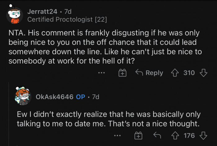 The co-worker was only talking to OP on the off chance that it could lead somewhere.