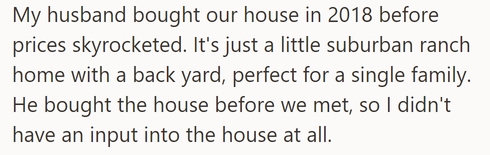 OP's husband bought their suburban ranch home in 2018, before they met and before prices soared.