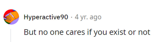 The hard cold truth always hits.