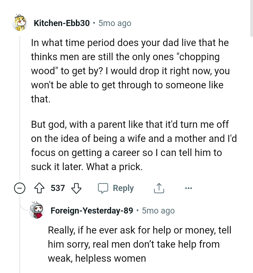 The OP won't be able to get through to someone like that