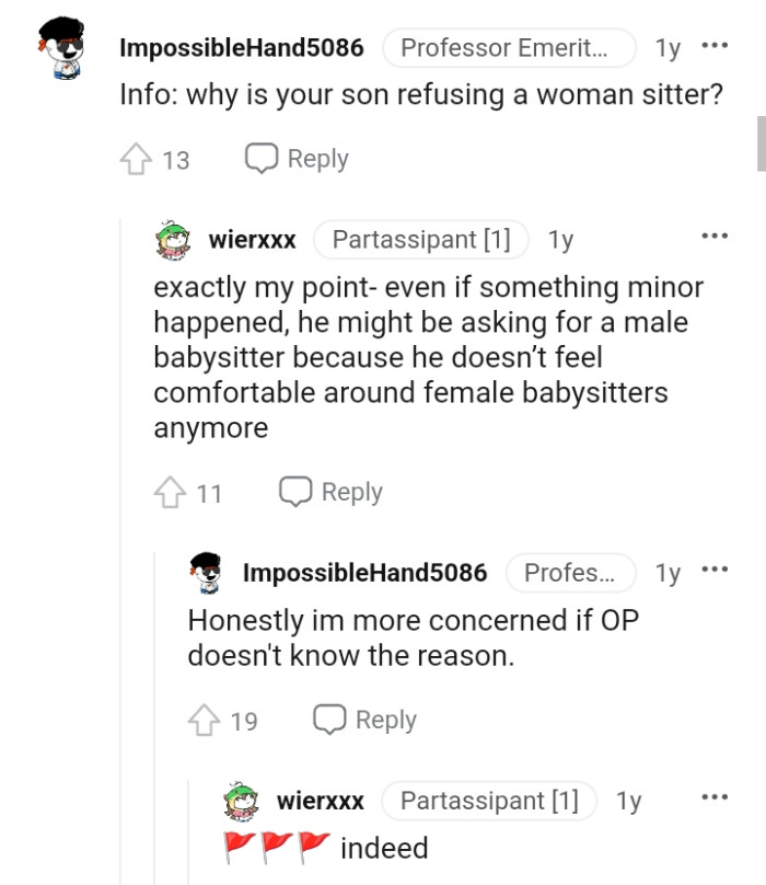 He doesn't feel comfortable around female babysitters