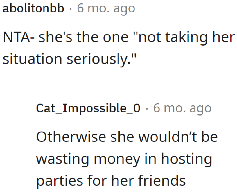 If anyone isn't taking their situation seriously, it's none other than the sister.