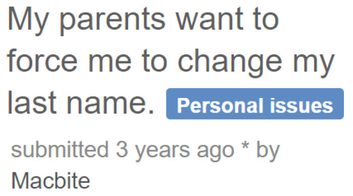 The original poster (OP) is being forced by her mother to change her last name.
