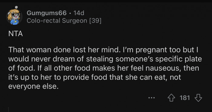 She shouldn't make it everyone's responsibility to meet her needs.